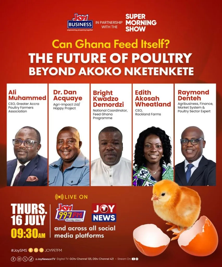 Joy Business and Super Morning Show host high-level roundtable on Ghana’s poultry industry