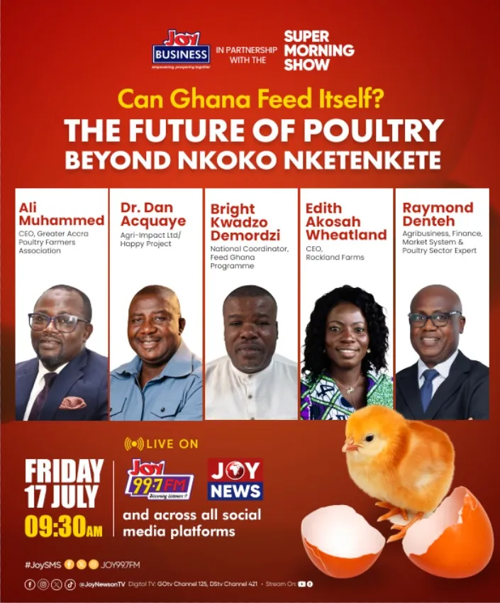 Joy Business and Super Morning Show host high-level roundtable on Ghana’s poultry industry Tomorrow